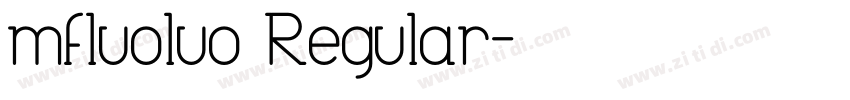 mfluoluo Regular字体转换